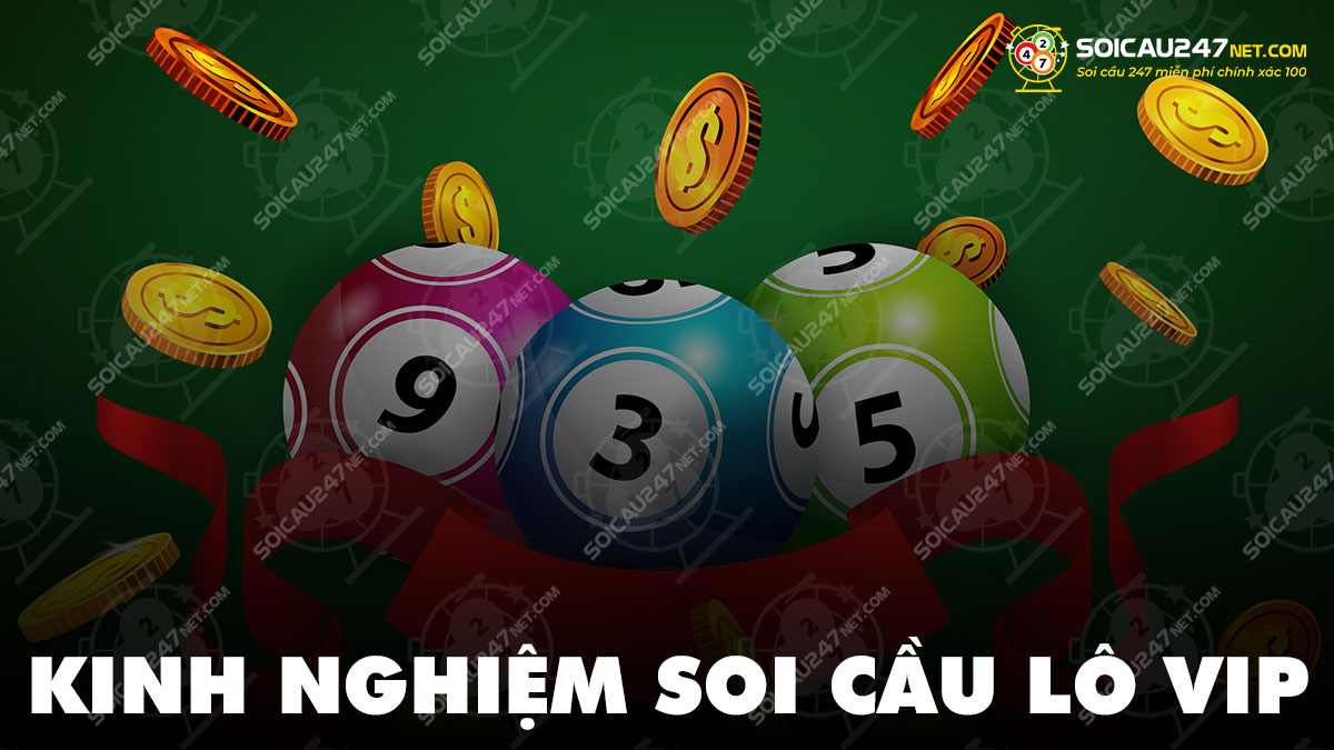 Chia sẻ kinh nghiệm soi cầu lô chính xác 100 đánh là thắng